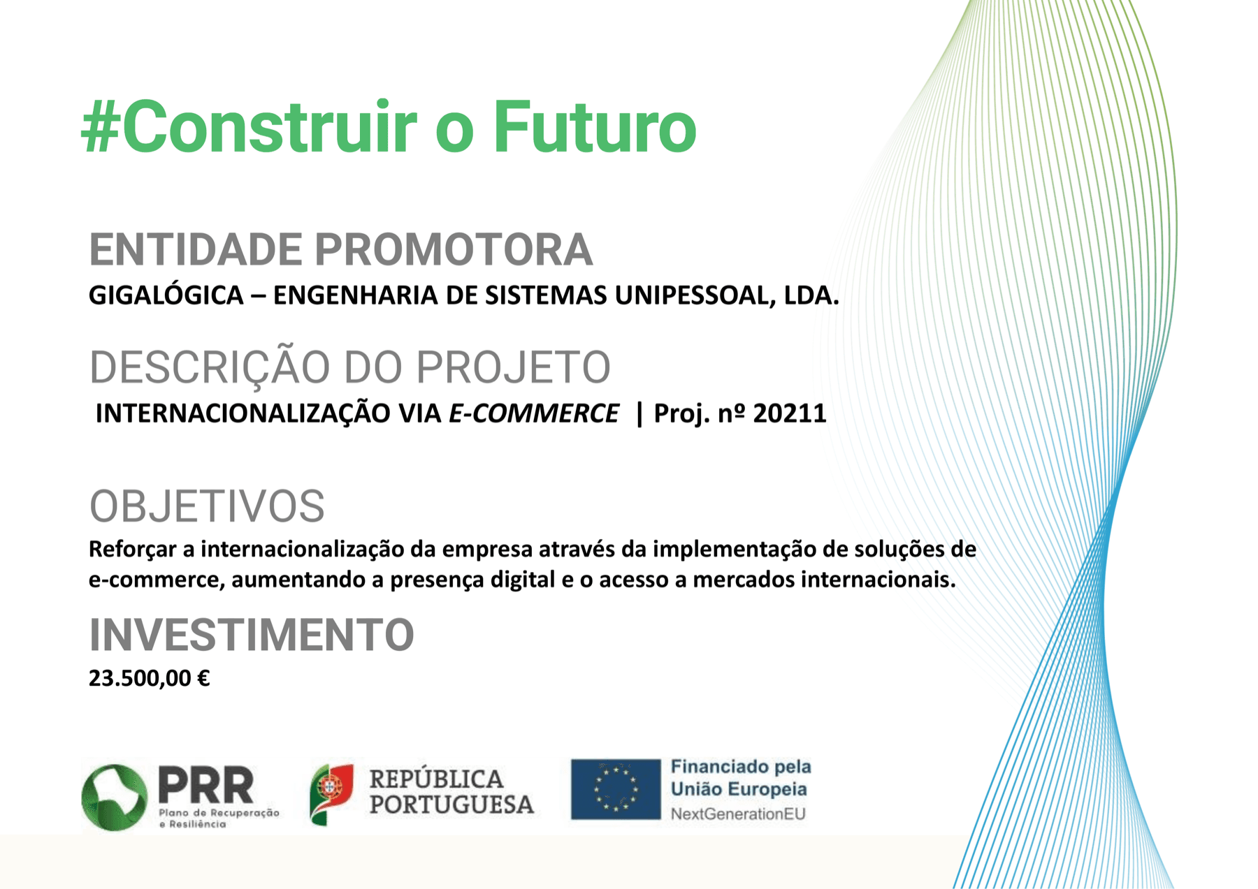 Ficha do projeto Gigalógica — Internacionalização via E-Commerce, cofinanciado pelo PRR e pela União Europeia (NextGenerationEU)
